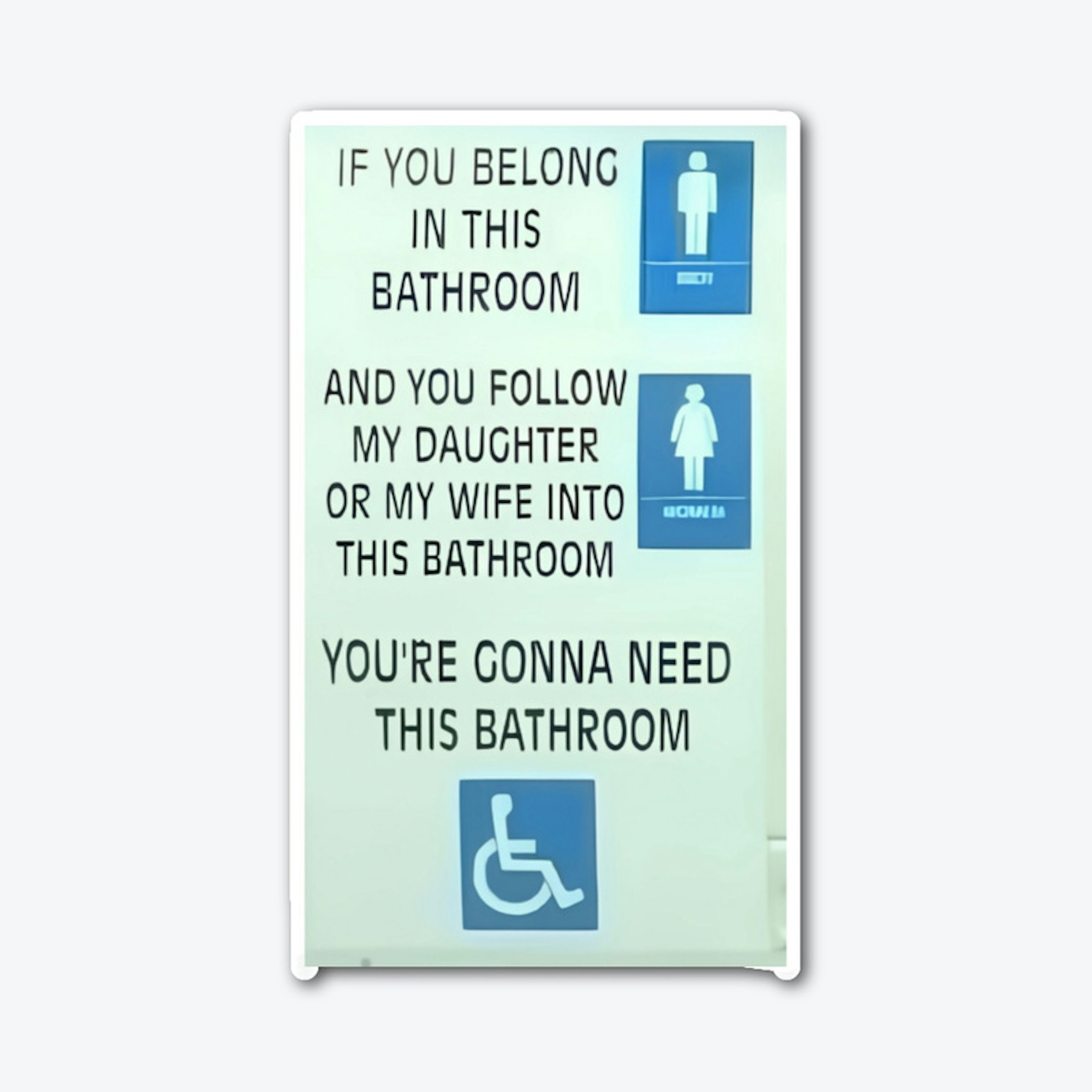 Your GOnna Need This Bathroom Meme