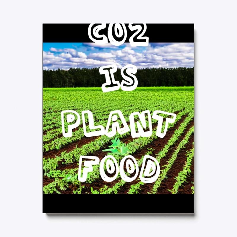 Co2 is Plant Food