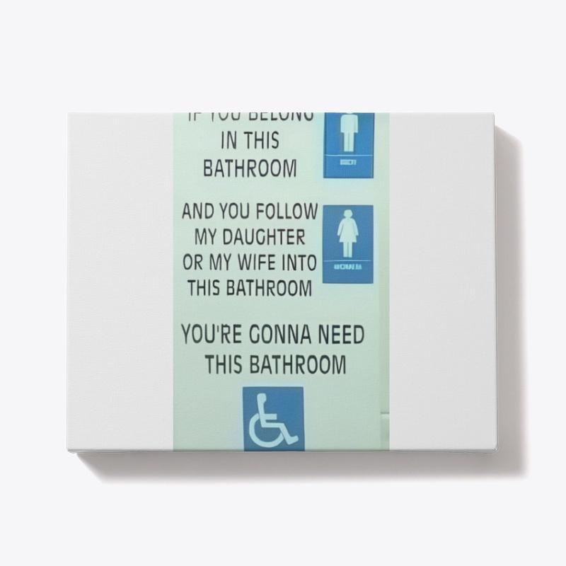 Your GOnna Need This Bathroom Meme